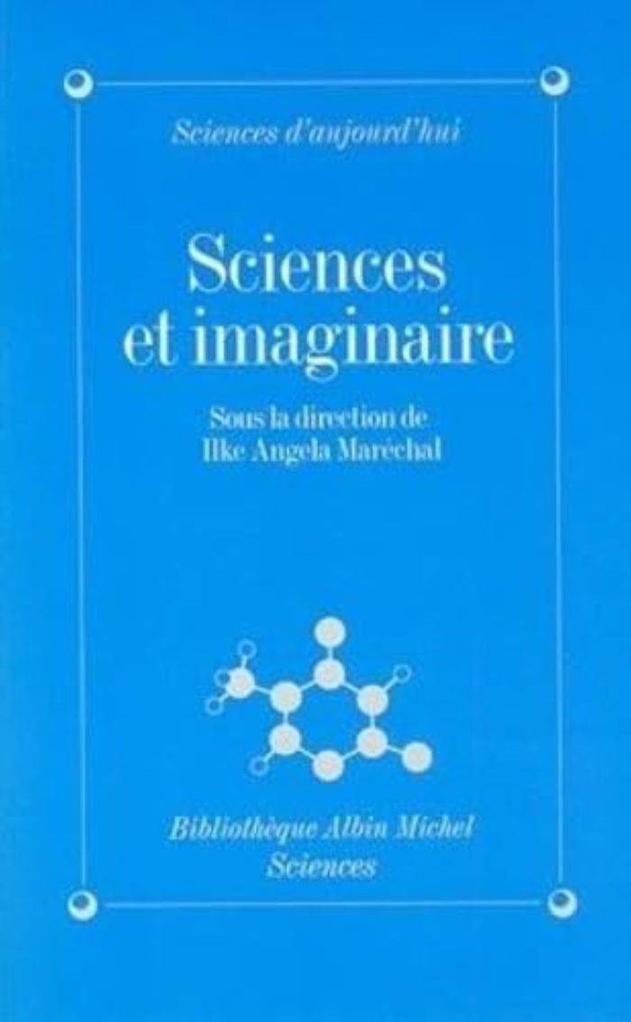 Couverture du livre « SCIENCES ET IMAGINAIRE - SOUS LA DIRECTION D'ILKE ANGELA MARECHAL » de Collectif, librairie Les Contes Infusés à Corte