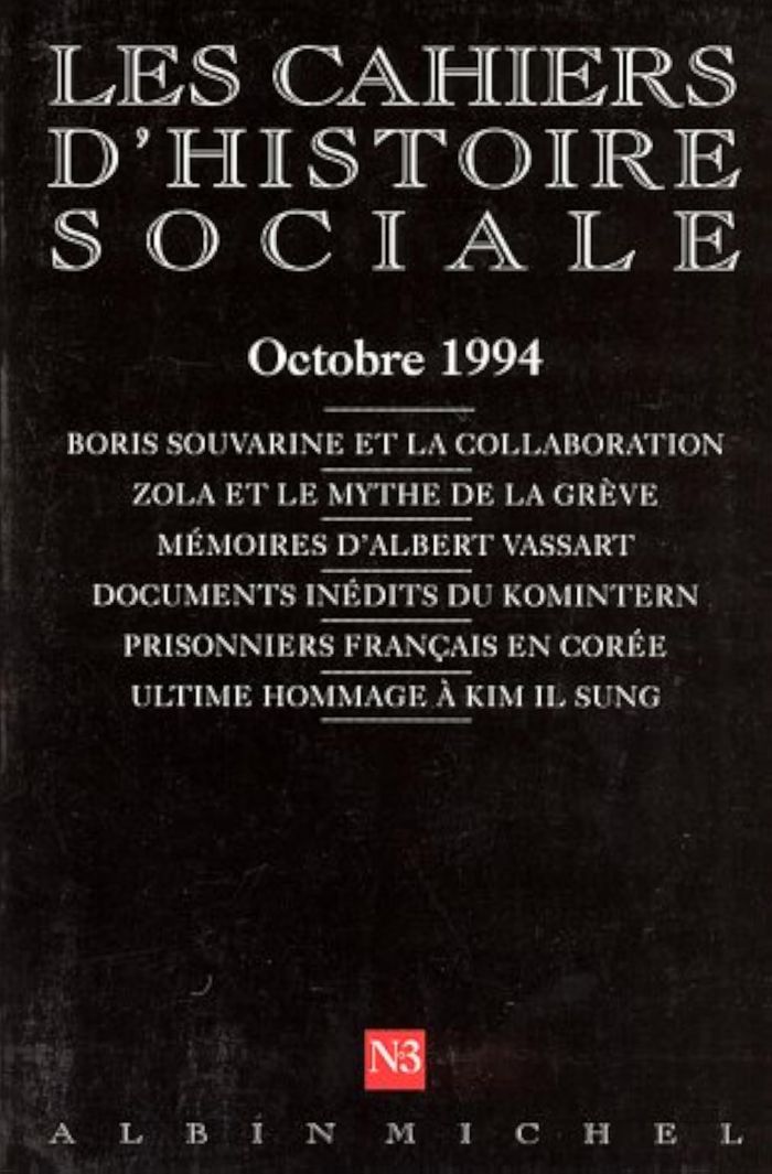 Couverture du livre « CAHIERS D'HISTOIRE SOCIALE - T03 - N 3 - BORIS SOUVARINE ET LA COLLABORATION - ZOLA ET LE MYTHE DE » de Collectif, librairie Les Contes Infusés à Corte