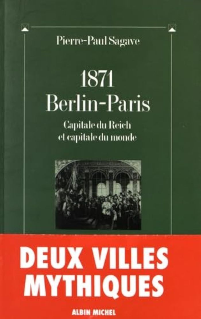 Couverture du livre « 1871, BERLIN-PARIS, CAPITALE DU REICH ET CAPITALE DU MONDE - PARIS-BERLIN A L'AUBE DU TROISIEME MILL » de Olivier Mannoni, librairie Les Contes Infusés à Corte