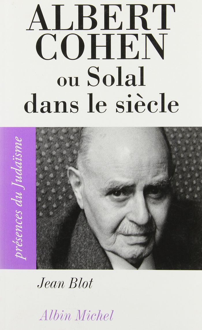 Couverture du livre « PRESENCES DU JUDAISME POCHE - T16 - ALBERT COHEN OU SOLAL DANS LE SIECLE » de Jean Blot, librairie Les Contes Infusés à Corte