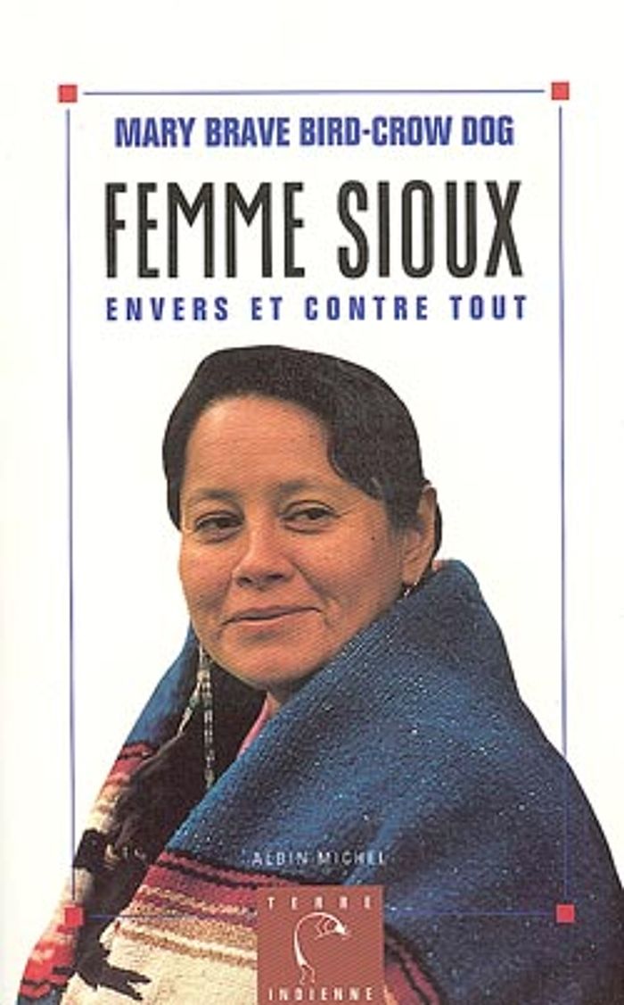 Couverture du livre « FEMME SIOUX - ENVERS ET CONTRE TOUT » de Helene Fournier, librairie Les Contes Infusés à Corte