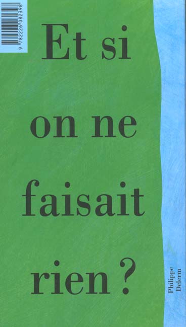 Quatrième de couverture de « PAROLES DE PARESSE - "ET SI ON NE FAISAIT RIEN ?" »