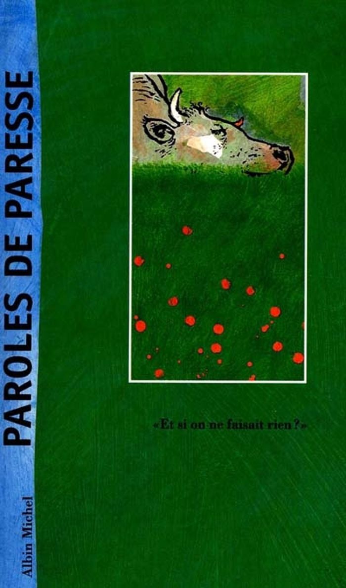 Couverture du livre « PAROLES DE PARESSE - "ET SI ON NE FAISAIT RIEN ?" » de Piquemal/courgeon, librairie Les Contes Infusés à Corte