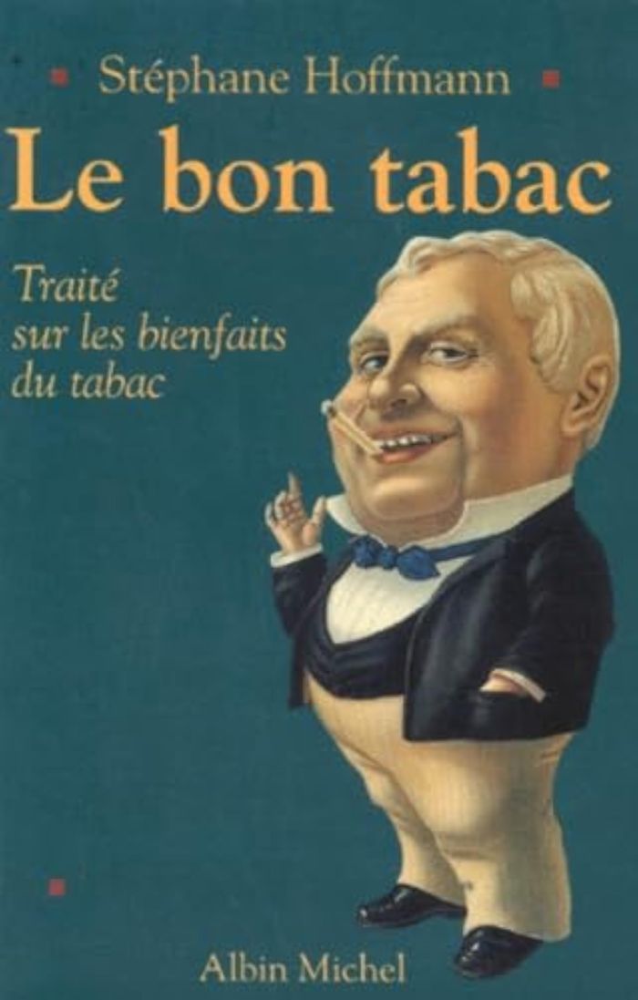 Couverture du livre « LE BON TABAC - TRAITE SUR LES BIENFAITS DU TABAC », librairie Les Contes Infusés à Corte