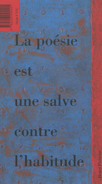 Quatrième de couverture de « PAROLES DES POETES D'AUJOURD'HUI - "LA POESIE EST UNE SALVE CONTRE L'HABITUDE" »