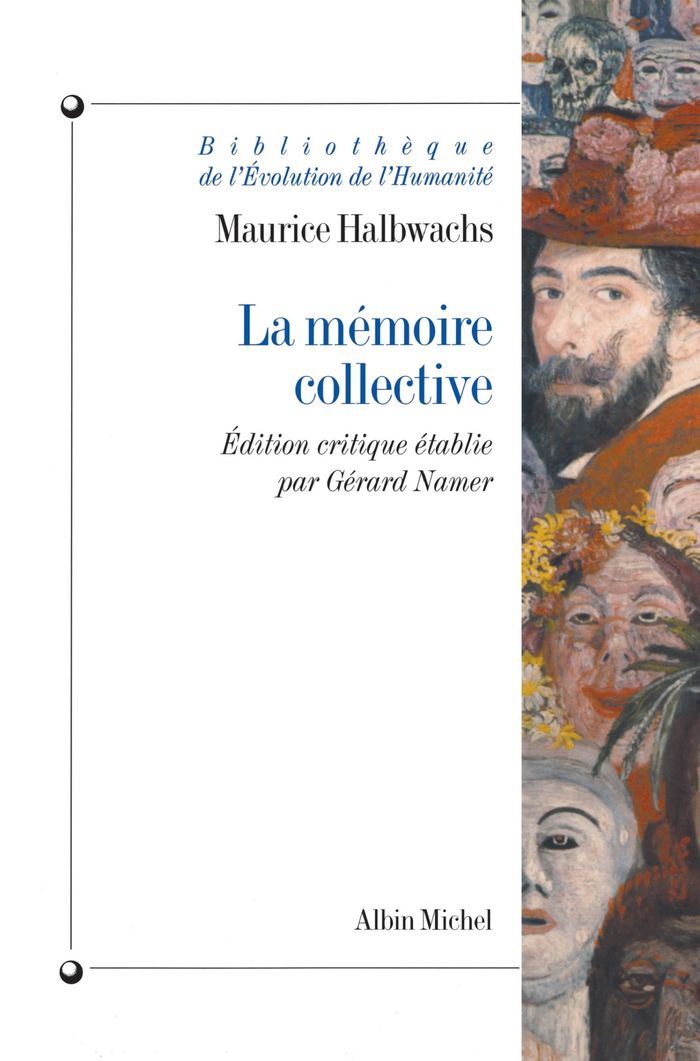 Couverture du livre « BIBLIOTHEQUE DE L'EVOLUTION DE L'HUMANITE - T28 - LA MEMOIRE COLLECTIVE » de Maurice Halbwachs, librairie Les Contes Infusés à Corte