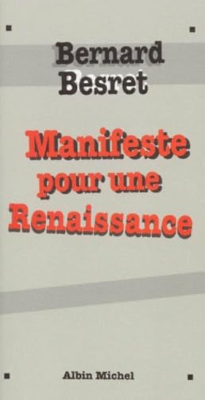 Couverture du livre « MANIFESTE POUR UNE RENAISSANCE » de Bernard Besret, librairie Les Contes Infusés à Corte