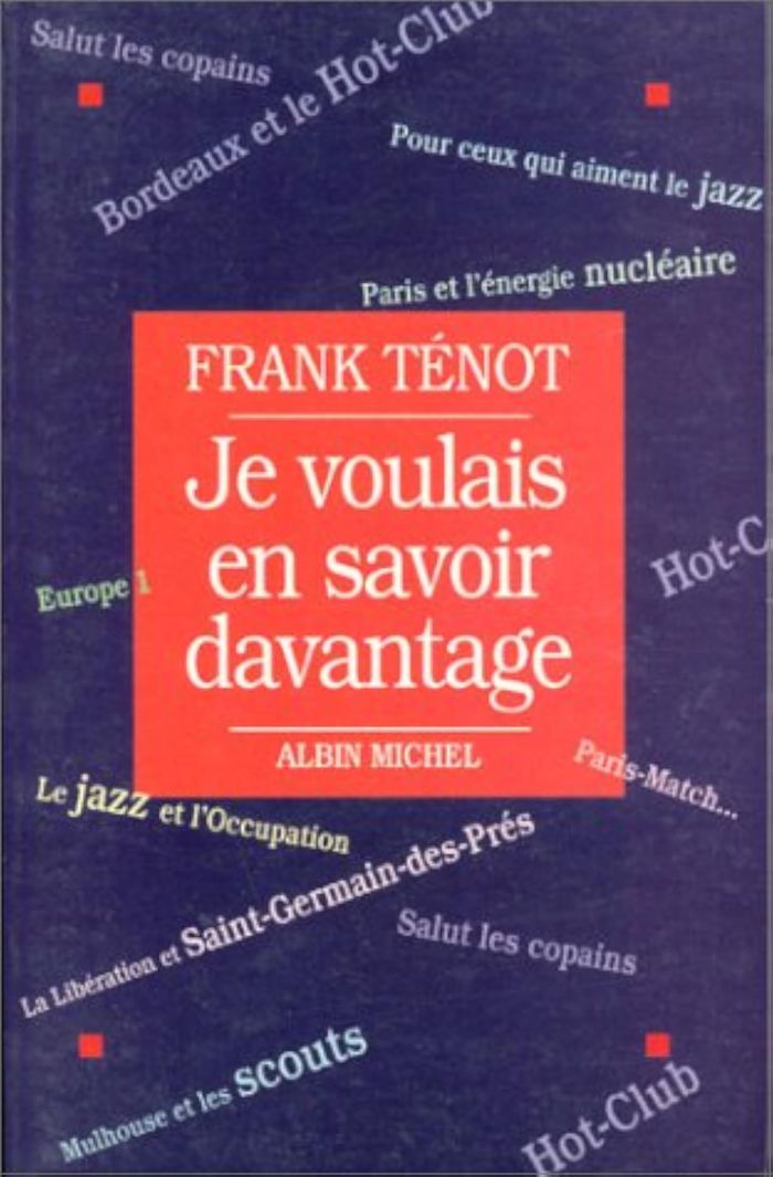 Couverture du livre « JE VOULAIS EN SAVOIR DAVANTAGE » de Frank Tenot, librairie Les Contes Infusés à Corte