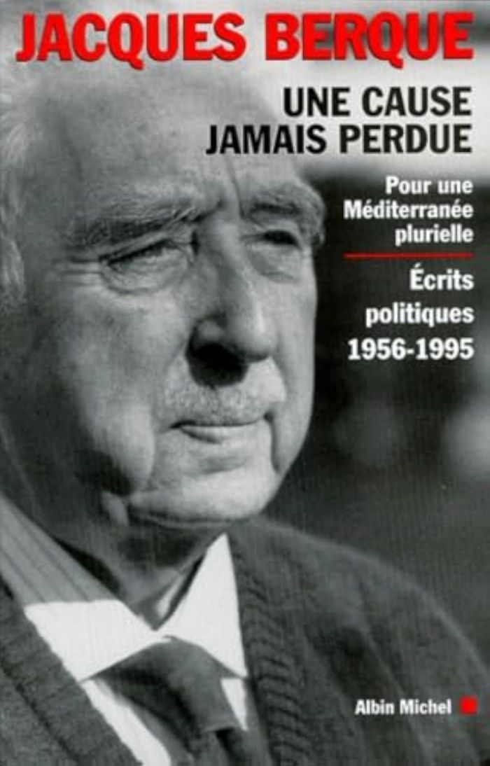 Couverture du livre « UNE CAUSE JAMAIS PERDUE - POUR UNE MEDITERRANEE PLURIELLE. ECRITS POLITIQUES 1956-1995 », librairie Les Contes Infusés à Corte