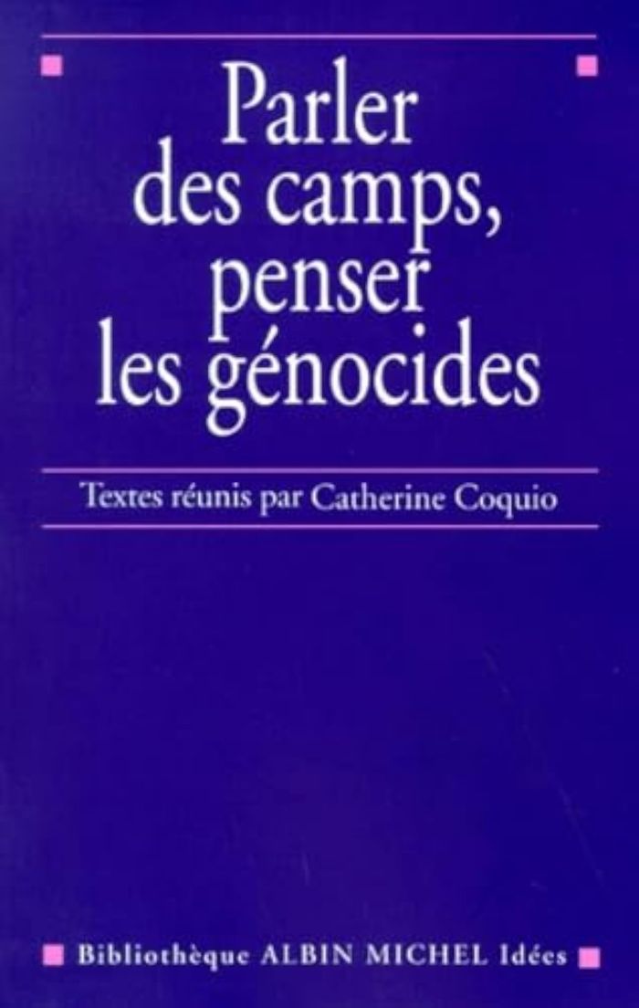 Couverture du livre « PARLER DES CAMPS, PENSER LES GENOCIDES » de Collectif, librairie Les Contes Infusés à Corte