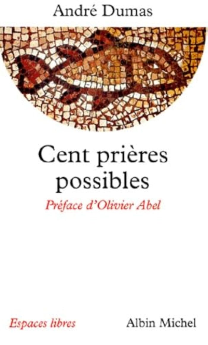 Couverture du livre « ESPACES LIBRES - T104 - CENT PRIERES POSSIBLES (ESPACES LIBRES - SPIRITUALITES VIVANTES) », librairie Les Contes Infusés à Corte