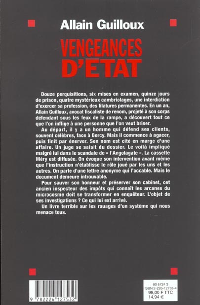 Quatrième de couverture de « VENGEANCES D'ETAT - COMMENT LE FISC REGLE SES COMPTES. L'INCROYABLE PIEGE TENDU A UN AVOCAT. COMMENT »