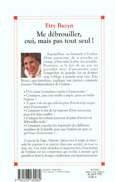 Quatrième de couverture de « ME DEBROUILLER, OUI, MAIS PAS TOUT SEUL ! - DU BON USAGE DE L'AUTONOMIE »