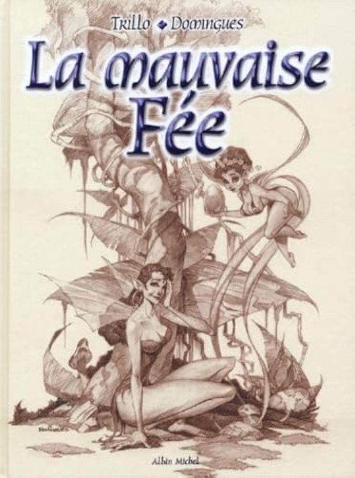 Couverture du livre « LA MAUVAISE FEE » de Trillo/domingues, librairie Les Contes Infusés à Corte