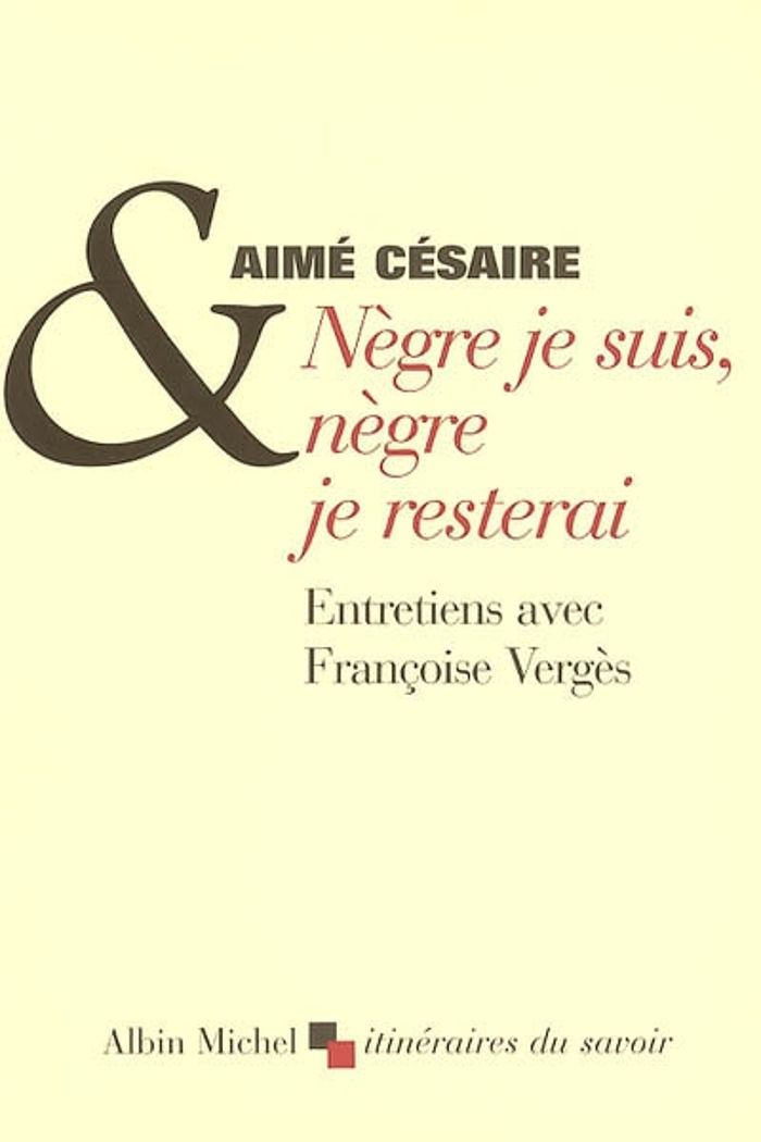 Couverture du livre « NEGRE JE SUIS, NEGRE JE RESTERAI », librairie Les Contes Infusés à Corte