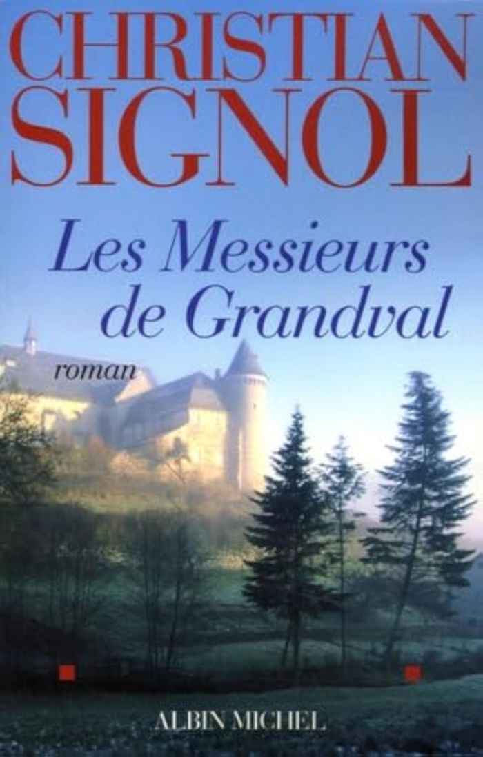Couverture du livre « Les messieurs de Grandval : roman » de Christian Signol, librairie Les Contes Infusés à Corte