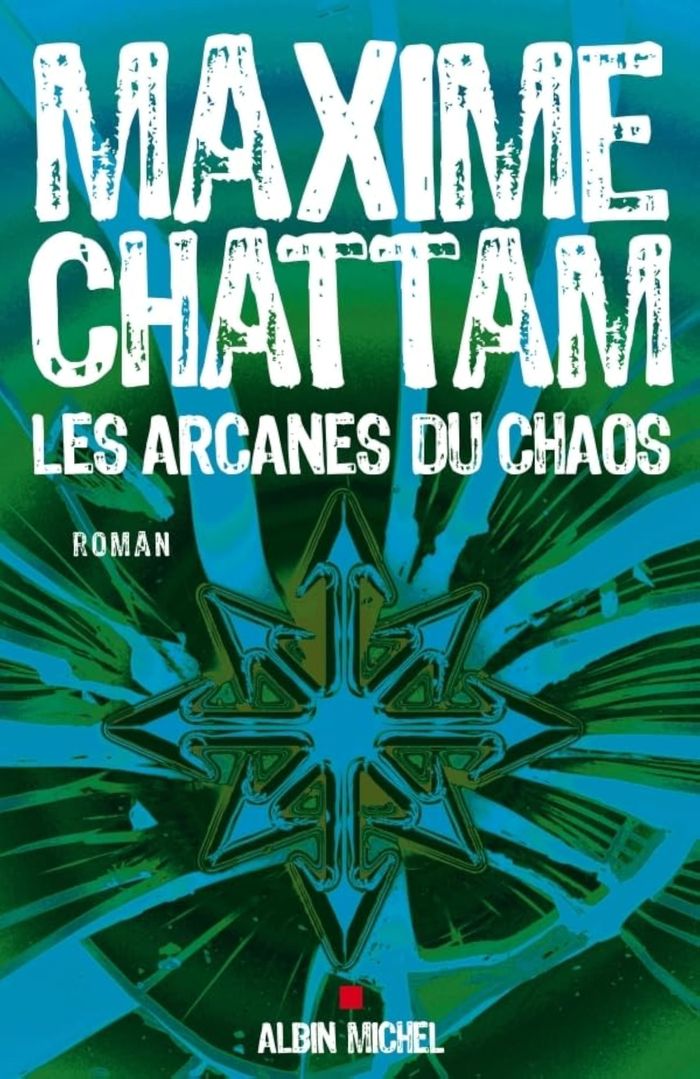 Couverture du livre « Les arcanes du chaos : roman » de Maxime Chattam, librairie Les Contes Infusés à Corte