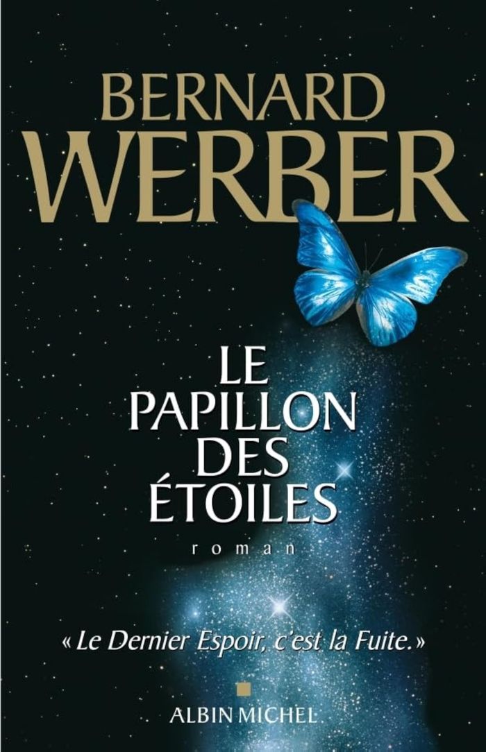 Couverture du livre « Le papillon des étoiles : roman » de Bernard Werber, librairie Les Contes Infusés à Corte