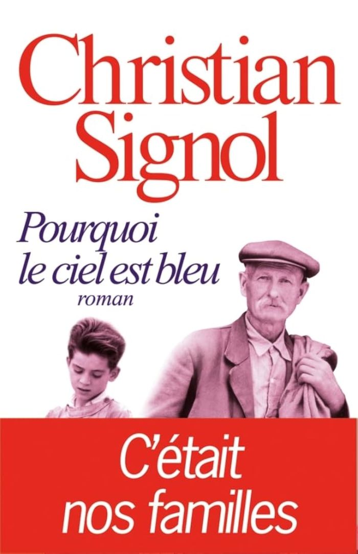Couverture du livre « Pourquoi le ciel est bleu : roman » de Christian Signol, librairie Les Contes Infusés à Corte