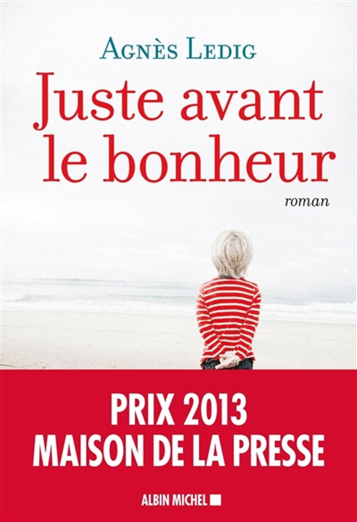 Couverture du livre « Juste avant le bonheur : roman » de Agnès Ledig, librairie Les Contes Infusés à Corte