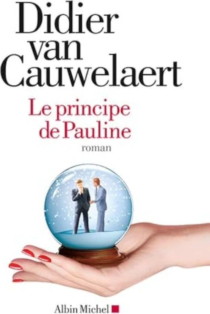 Couverture du livre « Le principe de Pauline : roman » de Didier Van Cauwelaert, librairie Les Contes Infusés à Corte