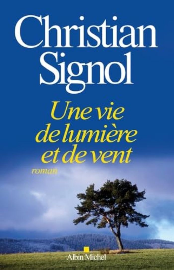 Couverture du livre « Une vie de lumière et de vent : roman » de Christian Signol, librairie Les Contes Infusés à Corte