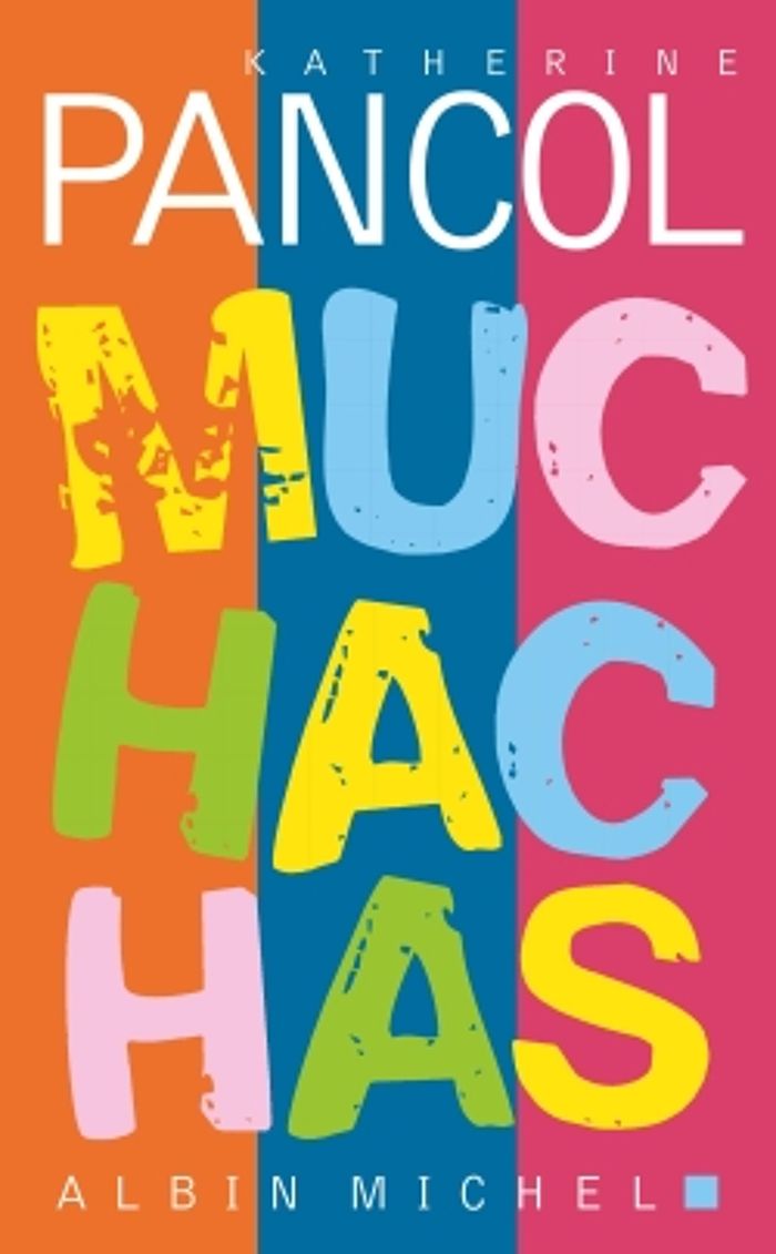 Couverture du livre « Muchachas » de Katherine Pancol, librairie Les Contes Infusés à Corte