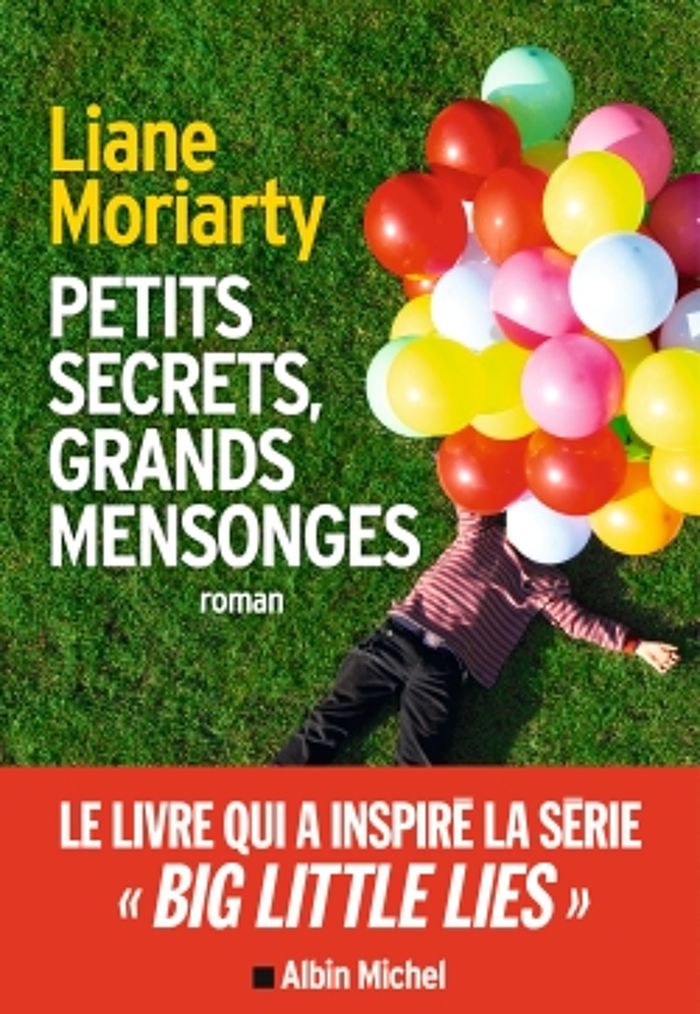 Couverture du livre « Petits secrets, grands mensonges : roman » de Liane Moriarty, librairie Les Contes Infusés à Corte