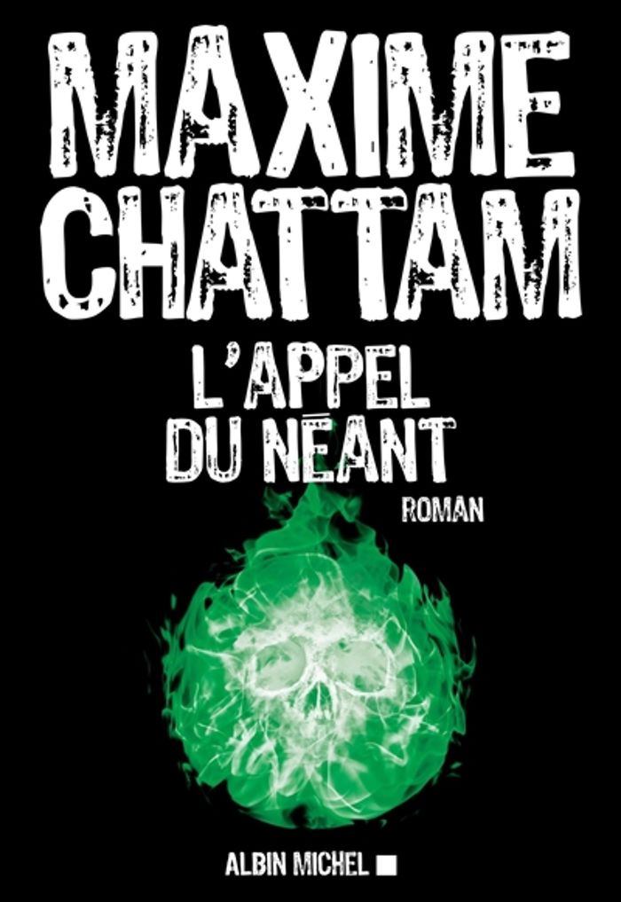 Couverture du livre « L'appel du néant : roman » de Maxime Chattam, librairie Les Contes Infusés à Corte