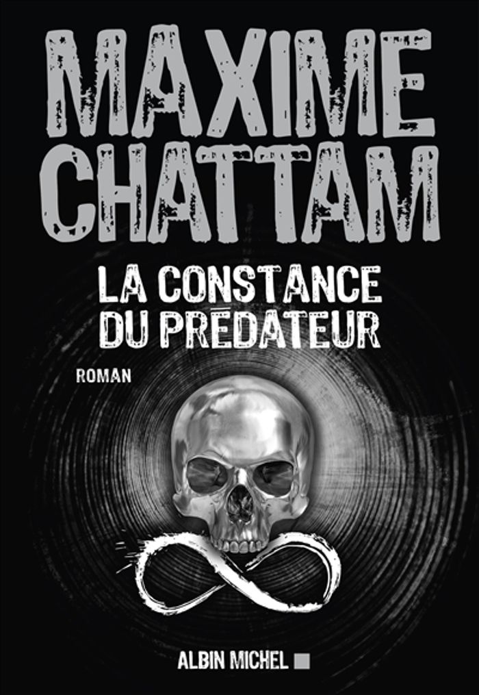 Couverture du livre « La constance du prédateur : roman » de Maxime Chattam, librairie Les Contes Infusés à Corte