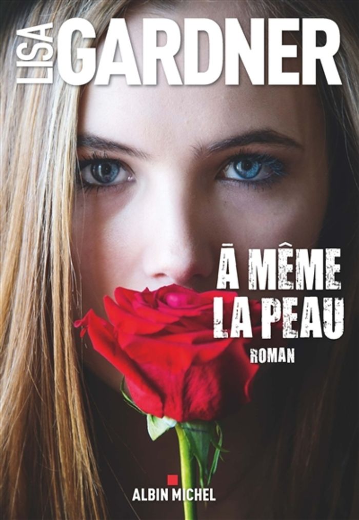 Couverture du livre « À même la peau : roman » de Lisa Gardner, librairie Les Contes Infusés à Corte