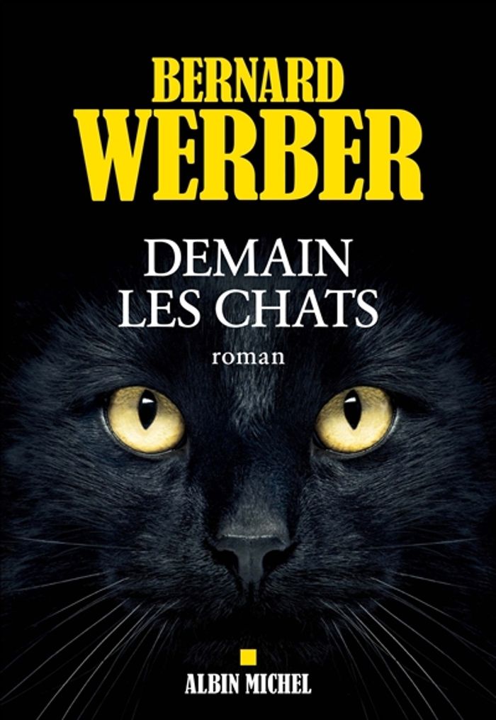 Couverture du livre « Demain les chats : roman » de Bernard Werber, librairie Les Contes Infusés à Corte
