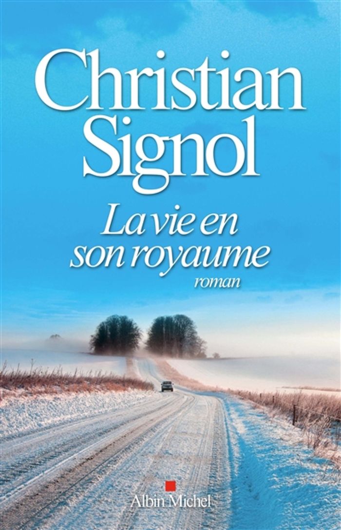 Couverture du livre « La vie en son royaume : roman » de Christian Signol, librairie Les Contes Infusés à Corte