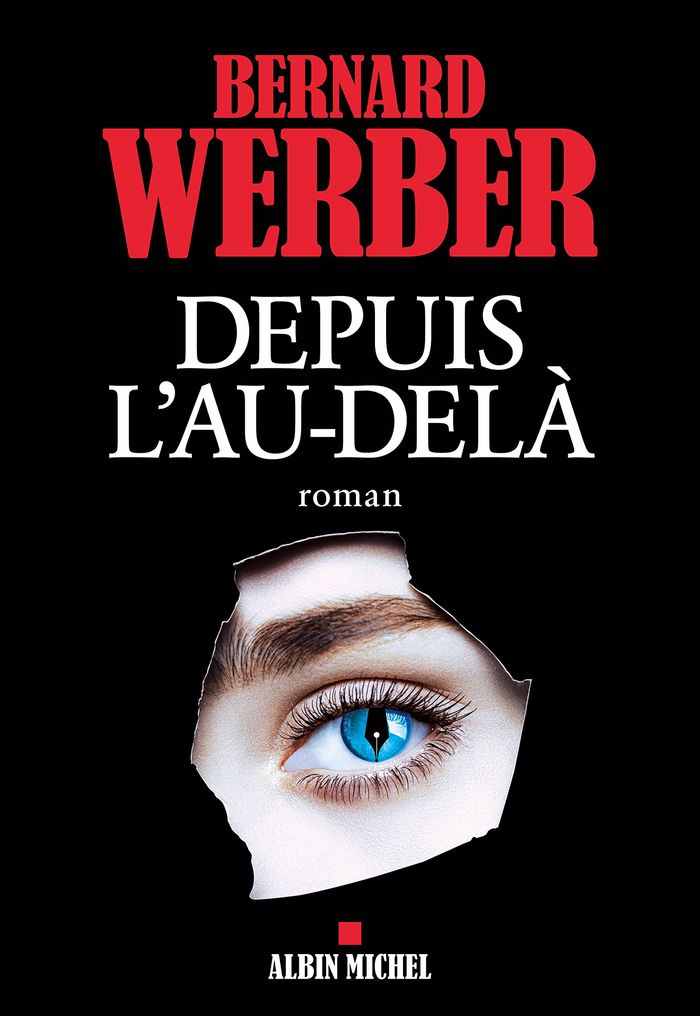 Couverture du livre « Depuis l'au-delà : roman » de Bernard Werber, librairie Les Contes Infusés à Corte