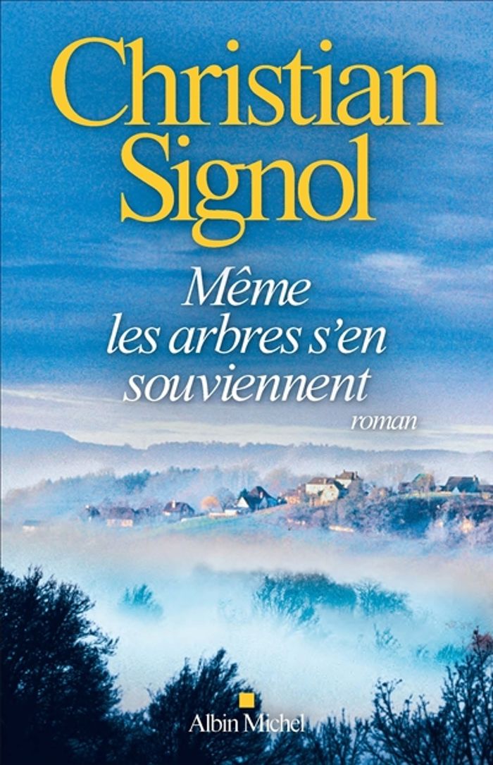 Couverture du livre « Même les arbres s'en souviennent : roman » de Christian Signol, librairie Les Contes Infusés à Corte