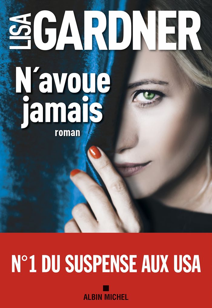 Couverture du livre « N'avoue jamais : roman » de Lisa Gardner, librairie Les Contes Infusés à Corte