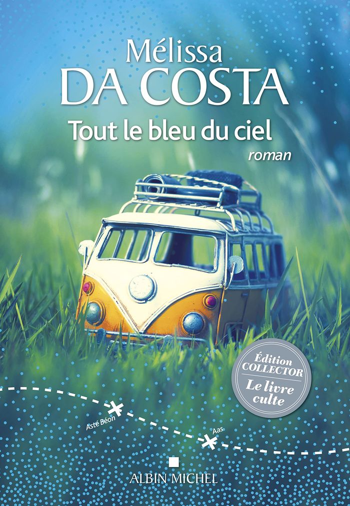 Couverture du livre « Tout le bleu du ciel : roman » de Mélissa Da Costa, librairie Les Contes Infusés à Corte