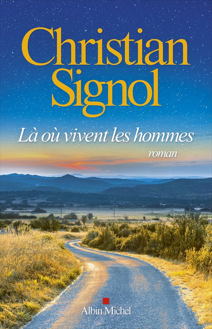 Couverture du livre « Là où vivent les hommes : roman » de Christian Signol, librairie Les Contes Infusés à Corte