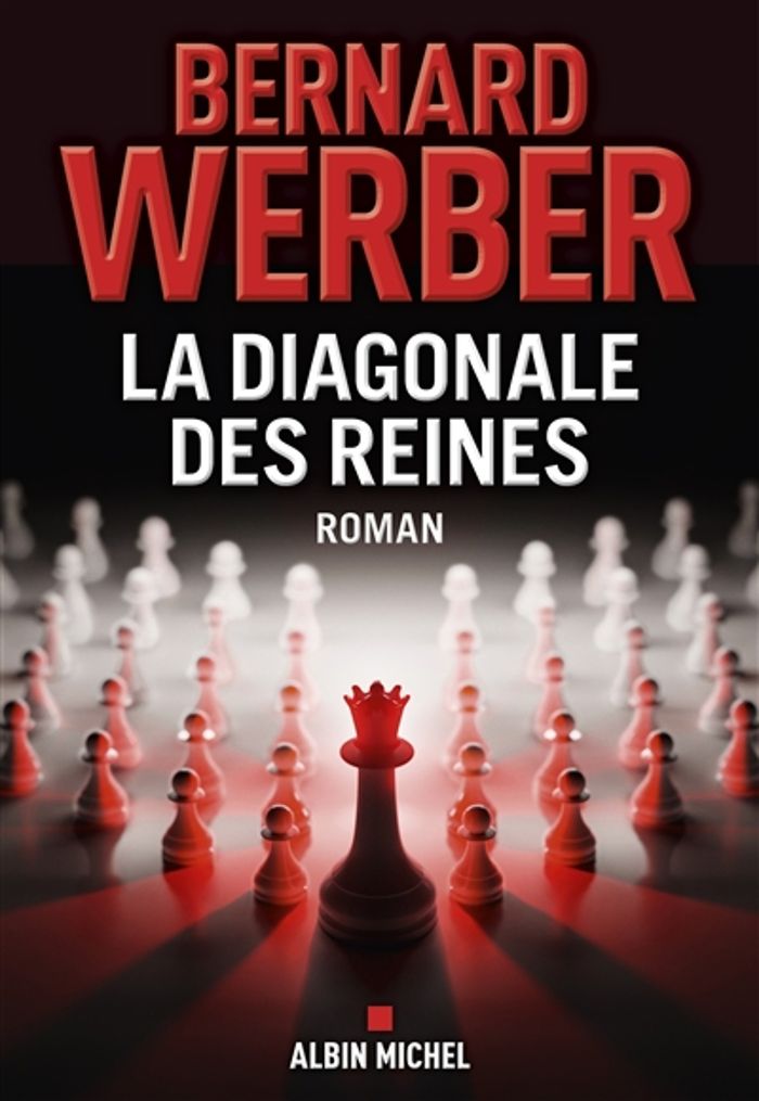 Couverture du livre « La diagonale des reines : roman » de Bernard Werber, librairie Les Contes Infusés à Corte