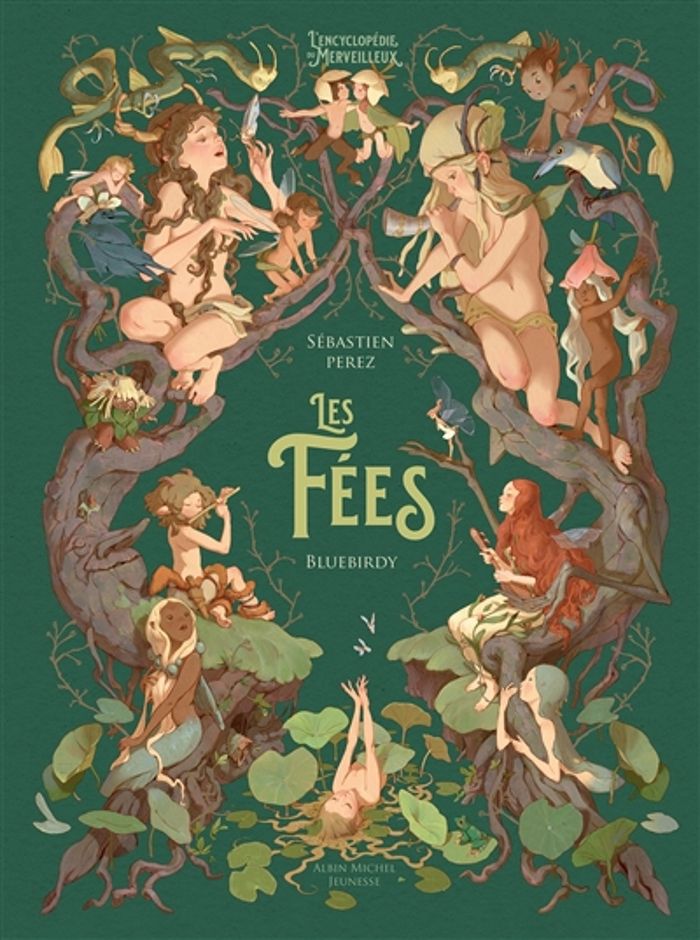 Couverture du livre « LES FEES - L'ENCYCLOPEDIE DU MERVEILLEUX - TOME 2 », librairie Les Contes Infusés à Corte