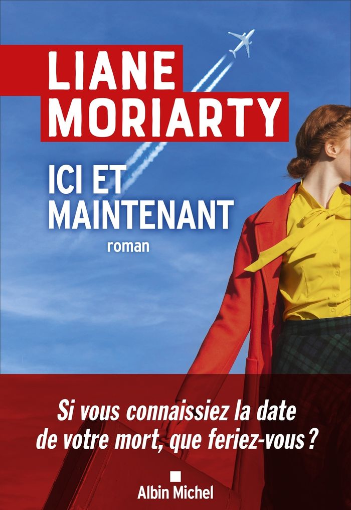 Couverture du livre « Ici et maintenant : roman » de Liane Moriarty, librairie Les Contes Infusés à Corte