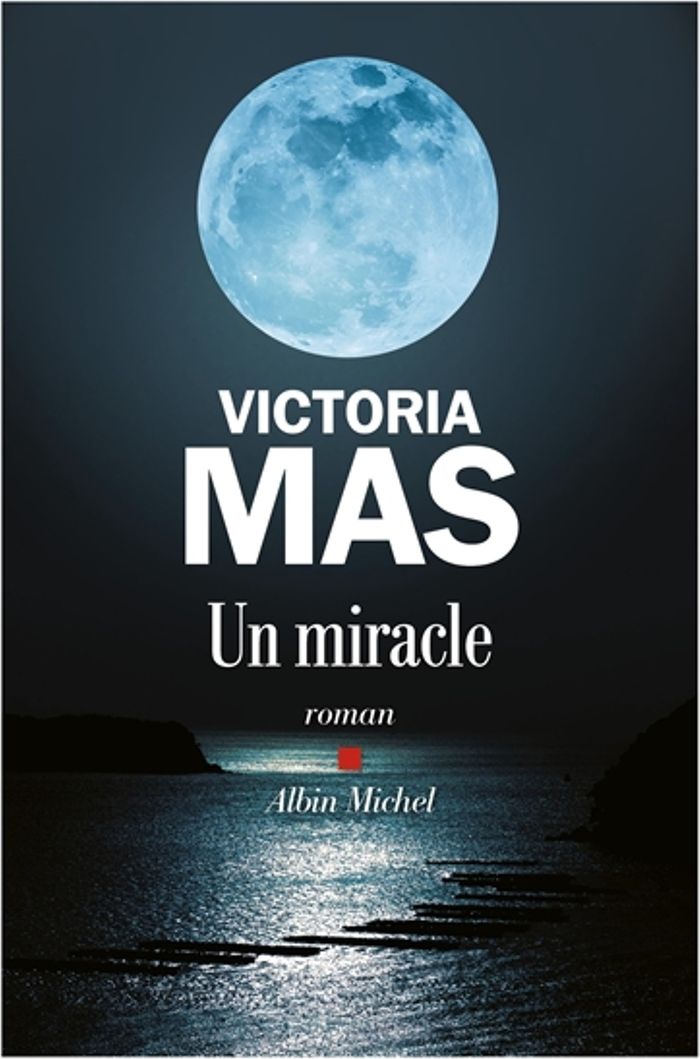 Couverture du livre « Un miracle : roman » de Victoria Mas, librairie Les Contes Infusés à Corte