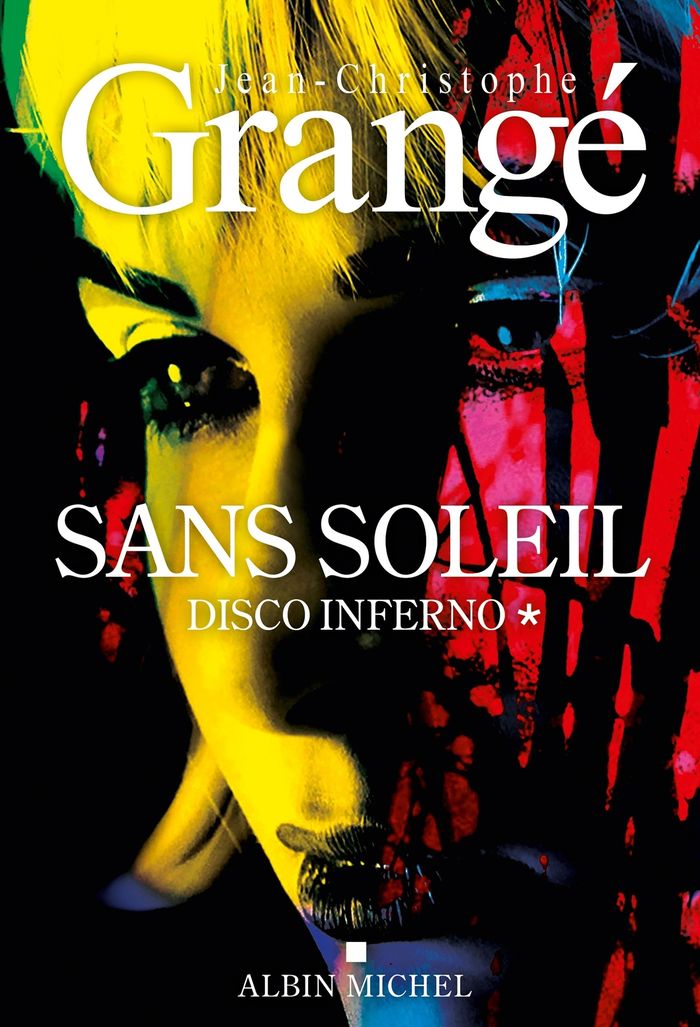 Couverture du livre « Disco inferno : roman » de Jean-Christophe Grangé, librairie Les Contes Infusés à Corte