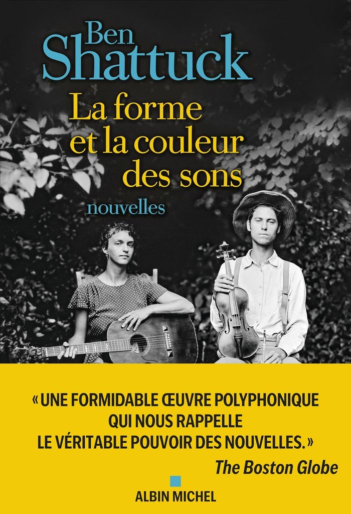 Couverture du livre « La forme et la couleur des sons » de Ben Shattuck, librairie Les Contes Infusés à Corte