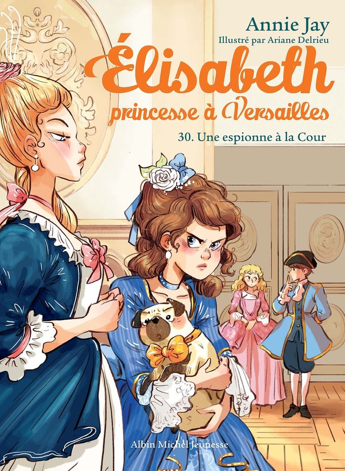 Couverture du livre « Une espionne à la cour » de Annie Jay, librairie Les Contes Infusés à Corte