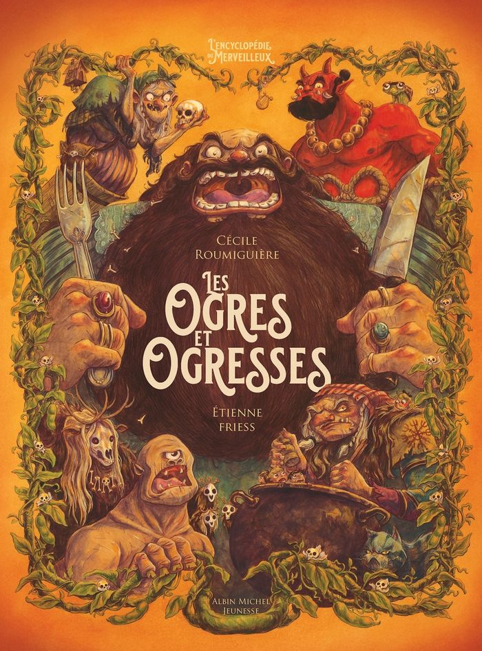Couverture du livre « OGRES ET OGRESSES - L'ENCYCLOPEDIE DU MERVEILLEUX - TOME 6 », librairie Les Contes Infusés à Corte