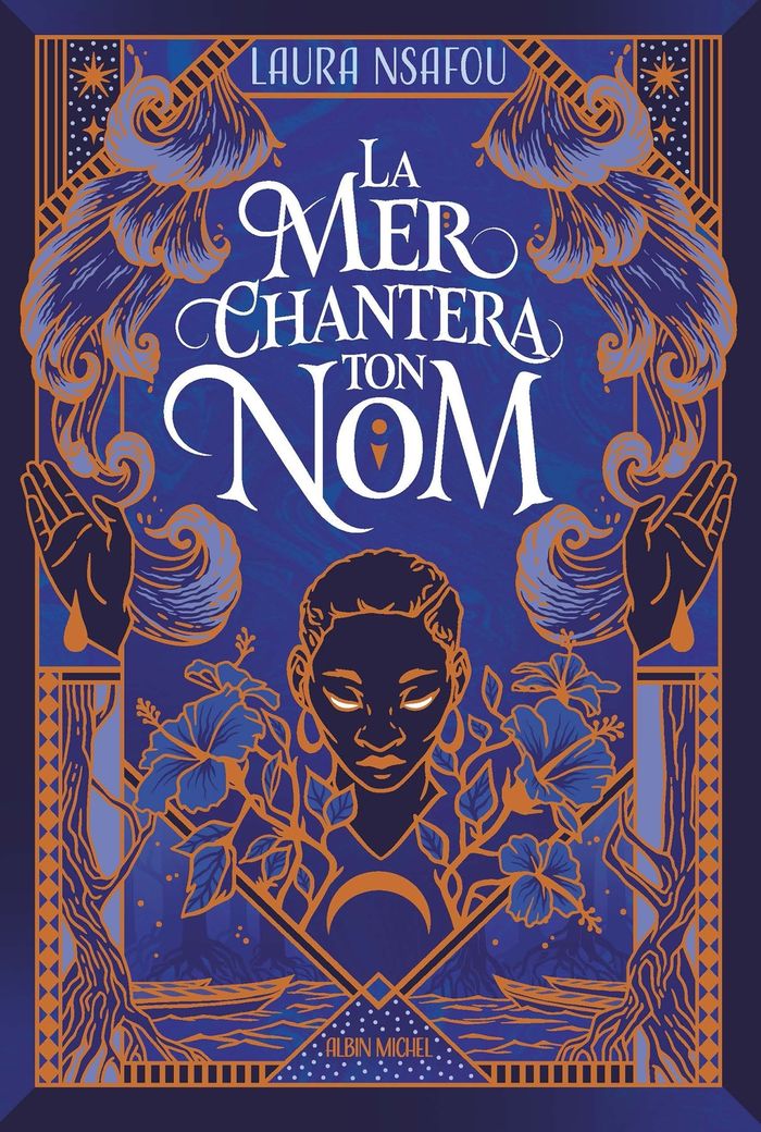Couverture du livre « La mer chantera ton nom » de Laura Nsafou, librairie Les Contes Infusés à Corte