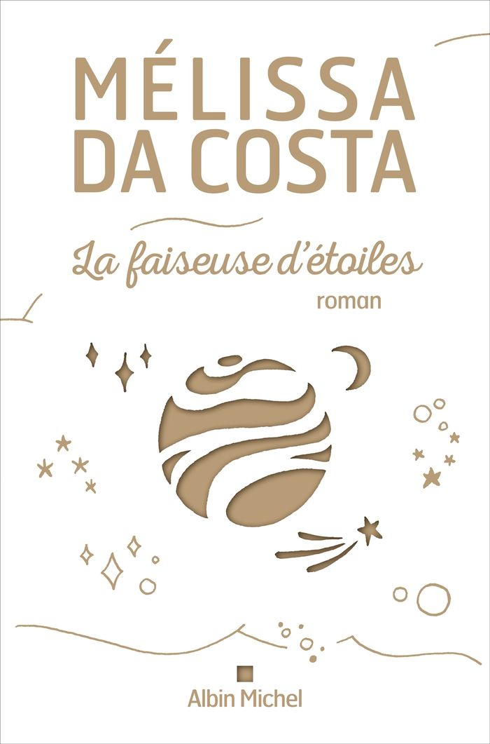 Couverture du livre « La faiseuse d'étoiles : roman » de Mélissa Da Costa, librairie Les Contes Infusés à Corte