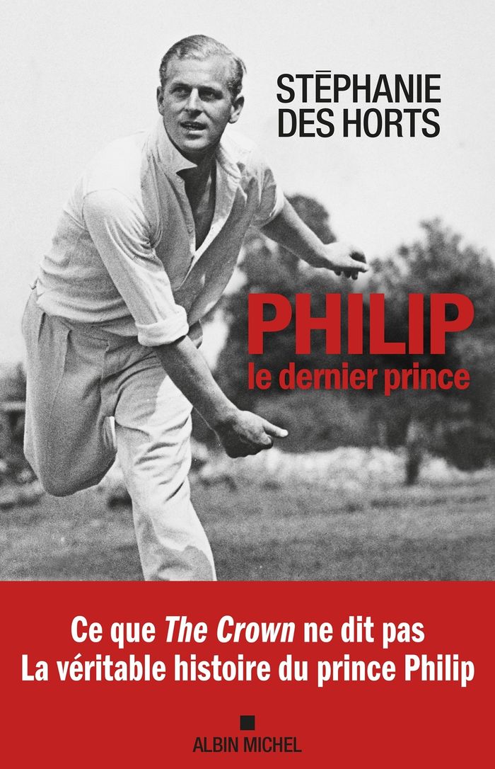 Couverture du livre « PHILIP, LE DERNIER PRINCE - LA VERITABLE HISTOIRE DU PRINCE PHILIP », librairie Les Contes Infusés à Corte