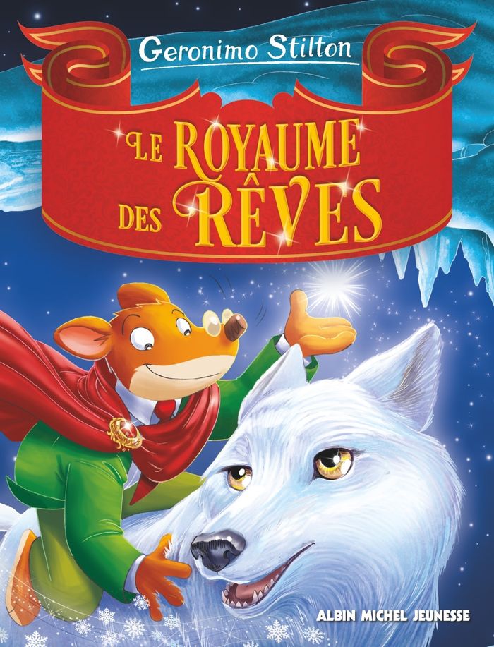 Couverture du livre « Le royaume des rêves » de Geronimo Stilton, librairie Les Contes Infusés à Corte